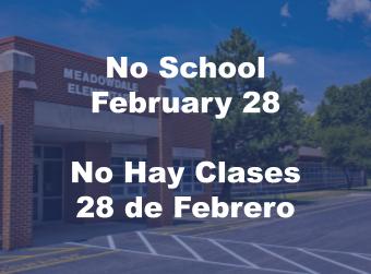 No School 2/28 - No Hay Clases